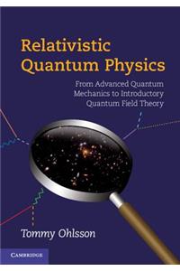 Relativistic Quantum Physics