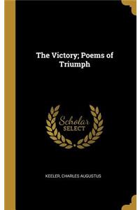 The Victory; Poems of Triumph