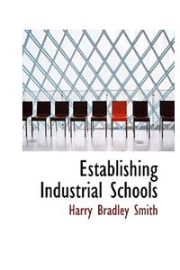 Establishing Industrial Schools