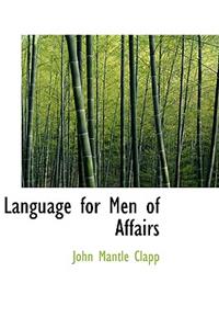 Language for Men of Affairs