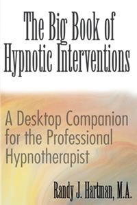 Big Book of Hypnotic Interventions