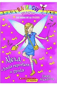 Alexa, El Hada Reportera de Moda (Alexa, the Fairy Fashion Reporter)