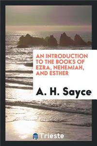 An Introduction to the Books of Ezra, Nehemiah and Esther