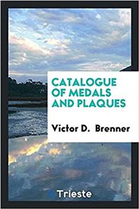 Catalogue of Medals and Plaques