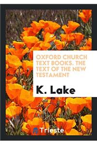 Oxford Church Text Books. The Text of the New Testament