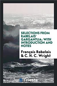 SELECTIONS FROM RABELAIS' GARGANTUA; WIT