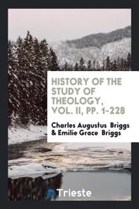 History of the Study of Theology, Vol. II, Pp. 1-228