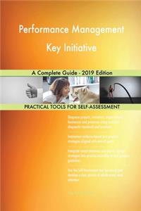 Performance Management Key Initiative A Complete Guide - 2019 Edition