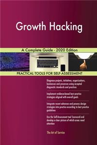 Growth Hacking A Complete Guide - 2020 Edition