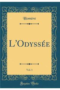 L'Odyssée, Vol. 1 (Classic Reprint)
