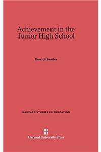 Achievement in the Junior High School