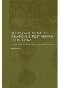 The Growth of Market Relations in Post-Reform Rural China