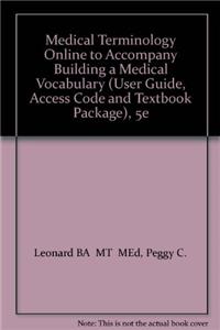 Medical Terminology Online to Accompany Building a Medical Vocabulary (User Guide, Access Code and Textbook Package)