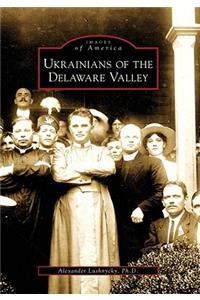 Ukrainians of the Delaware Valley