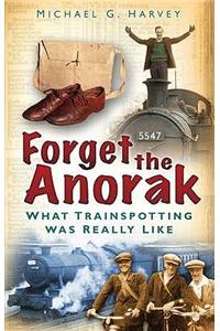 Forget the Anorak