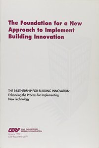 Foundation for a New Approach to Implement Building Innovation