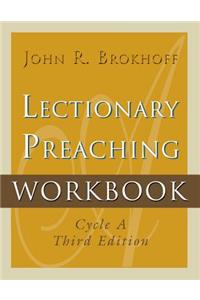 Lectionary Preaching Workbook, Cycle A, Third Edition