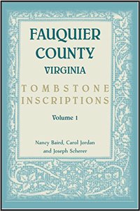 Fauquier County [Virginia] Tombstone Inscriptions