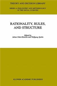 Rationality, Rules, and Structure