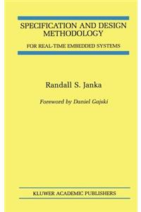 Specification and Design Methodology for Real-Time Embedded Systems