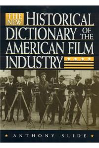 New Historical Dictionary of the American Film Industry