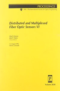 Distributed & Multiplexed Fiber Optic Sensors Vi