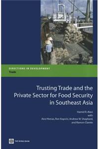 Trusting Trade and the Private Sector for Food Security in Southeast Asia