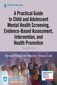 Practical Guide to Child and Adolescent Mental Health Screening, Evidence-Based Assessment, Intervention, and Health Promotion