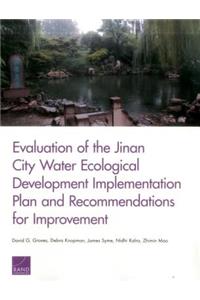 Evaluation of the Jinan City Water Ecological Development Implementation Plan and Recommendations for Improvement