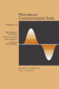 Petroleum Contaminated Soils, Volume II