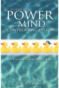 Breaking the Power of a Mind Controlling System