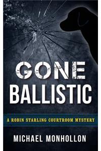 Gone Ballistic