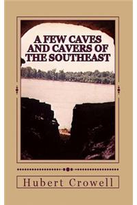 A Few Caves and Cavers of the Southeast