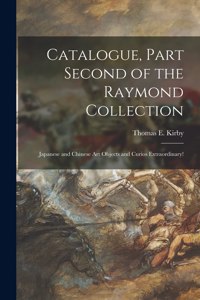 Catalogue, Part Second of the Raymond Collection