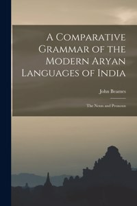 Comparative Grammar of the Modern Aryan Languages of India