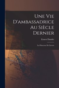 Vie D'ambassadrice Au Siècle Dernier