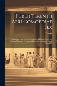 Publii Terentii Afri Comoediae Sex