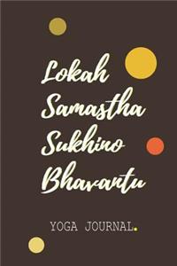 Lokah Samastha Sukhino Bhavantu Yoga Journal