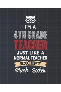 I'm A 4th Grade Teacher Just Like A Normal Teacher Except Much Cooler