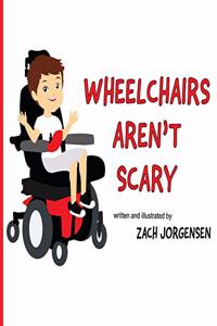 Wheelchairs Aren't Scary
