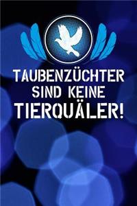Taubenzüchter sind keine Tierquäler