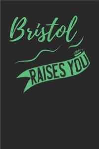 Bristol Raises You