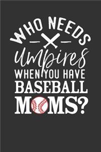 Who Needs Umpires When You Have Baseball Moms?