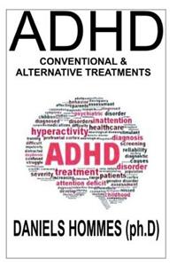 ADHD: Conventional and Alternative Treatment for ADHD