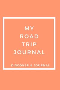 My Road Trip Journal Discover & Journal