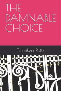 The Damnable Choice