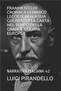 Frammento Di Cronaca Di Marco Leccio E Della Sua Guerra Sulla Carta Nel Tempo Della Grande Guerra Europea