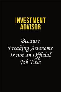 Investment advisor Because Freaking Awesome Is Not An Official Job Title