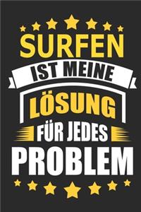 Surfen ist meine Lösung für jedes Problem