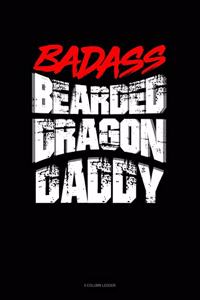 Badass Bearded Dragon Daddy